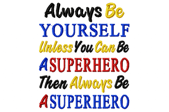 Always Superhero: A Heartfelt Embroidery Design for Meaningful Gifts