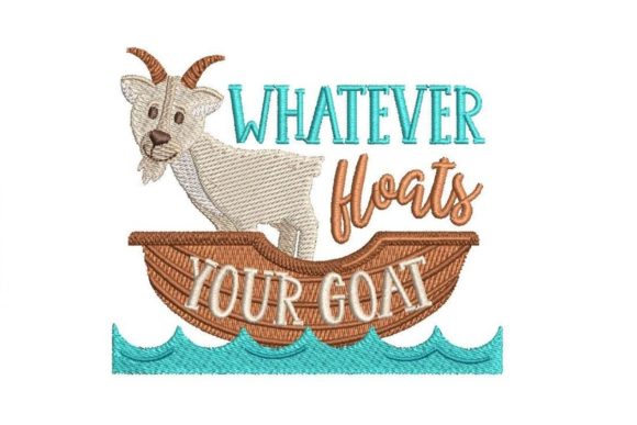 Whatever Floats Your Goat